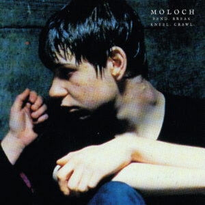 Moloch - Bend. Break. Kneel. Crawl.
