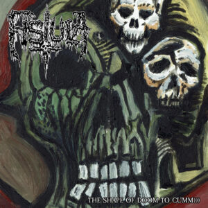 Fistula - The Shape Of Doom To Cumm)))