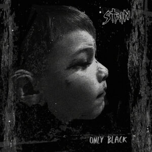 Stain - Only Black
