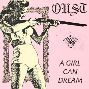 OUST - A Girl Can Dream